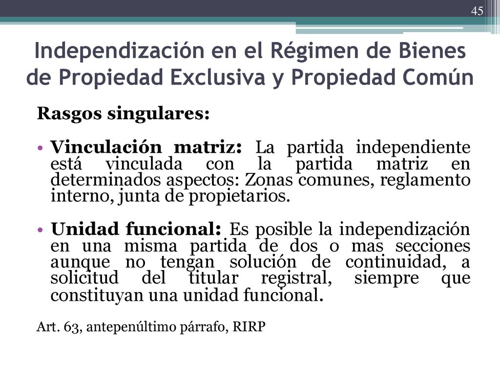 Independización en el Régimen de Bienes de Propiedad Exclusiva y Propiedad Común