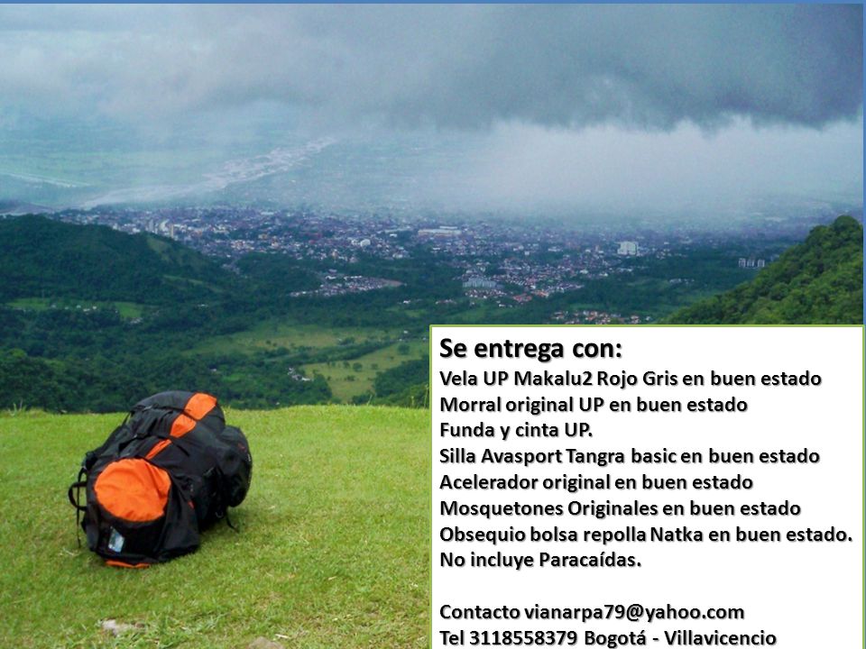 Se entrega con: Vela UP Makalu2 Rojo Gris en buen estado Morral original UP en buen estado Funda y cinta UP.