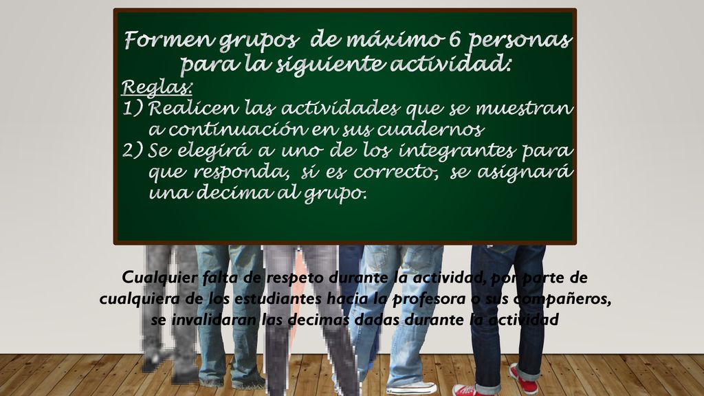Formen grupos de máximo 6 personas para la siguiente actividad: