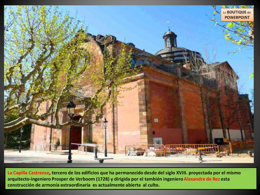 La Capilla Castrense, tercero de los edificios que ha permanecido desde del siglo XVIII.
