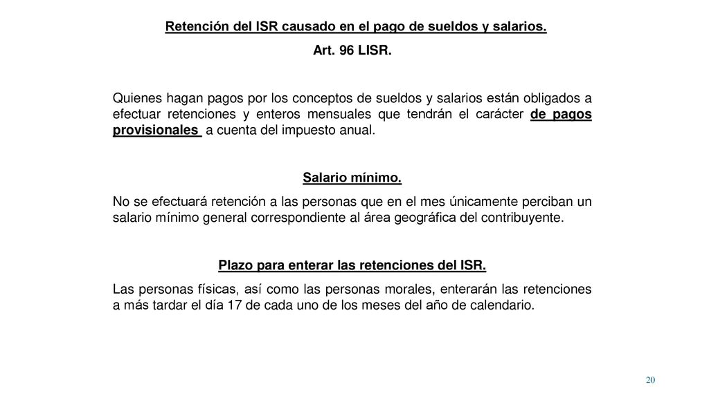 Retención del ISR causado en el pago de sueldos y salarios.
