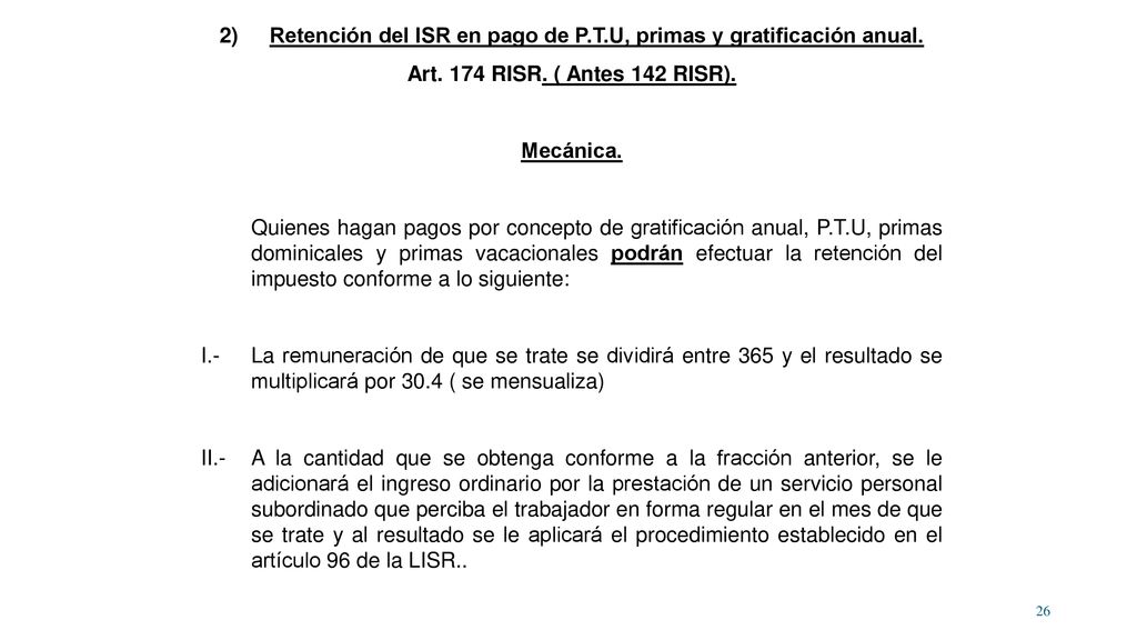 Retención del ISR en pago de P.T.U, primas y gratificación anual.