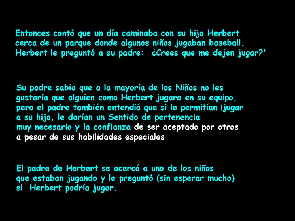 Entonces contó que un día caminaba con su hijo Herbert