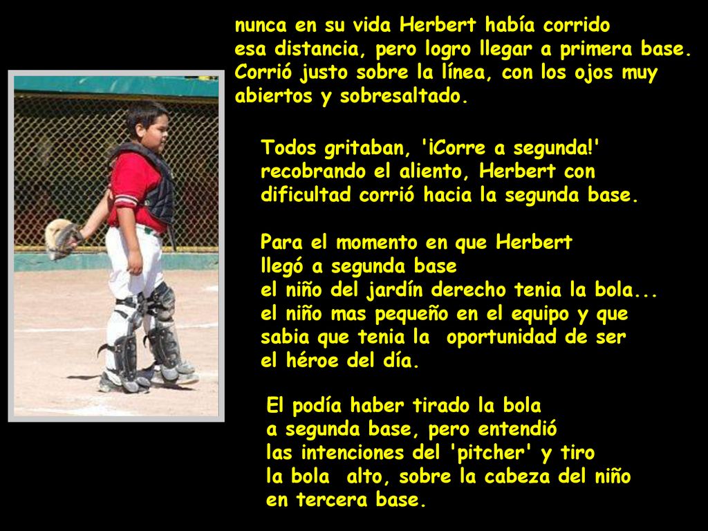 nunca en su vida Herbert había corrido