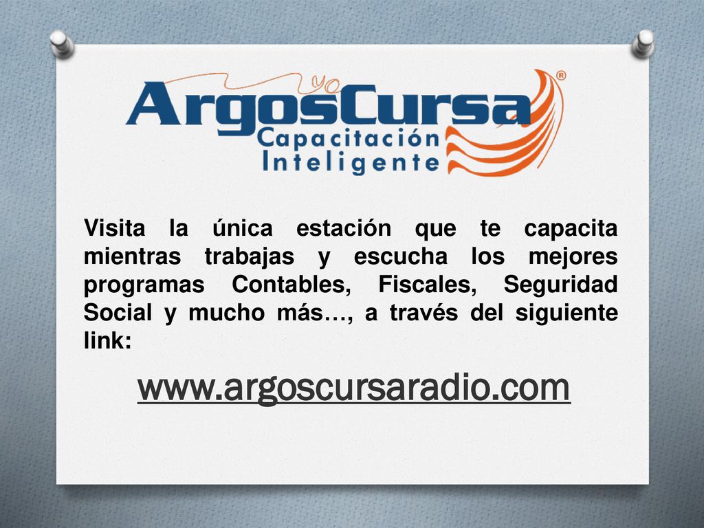 Visita la única estación que te capacita mientras trabajas y escucha los mejores programas Contables, Fiscales, Seguridad Social y mucho más…, a través del siguiente link: