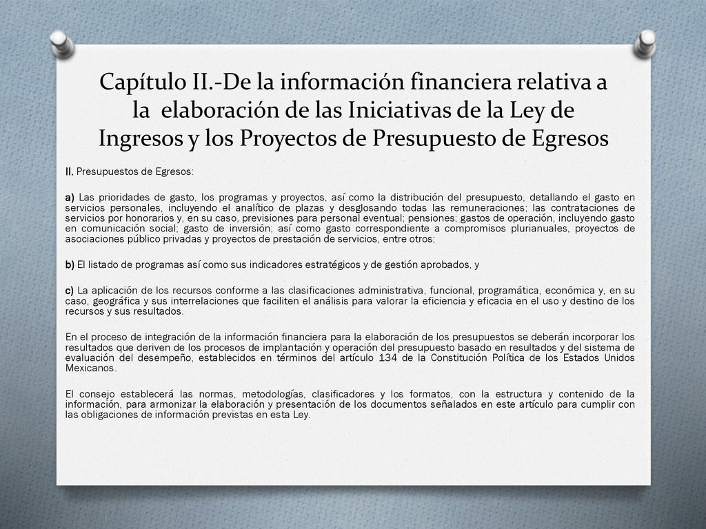 Capítulo II.-De la información financiera relativa a la elaboración de las Iniciativas de la Ley de Ingresos y los Proyectos de Presupuesto de Egresos
