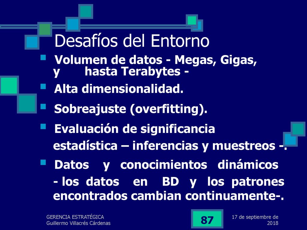 Desafíos del Entorno Volumen de datos - Megas, Gigas,