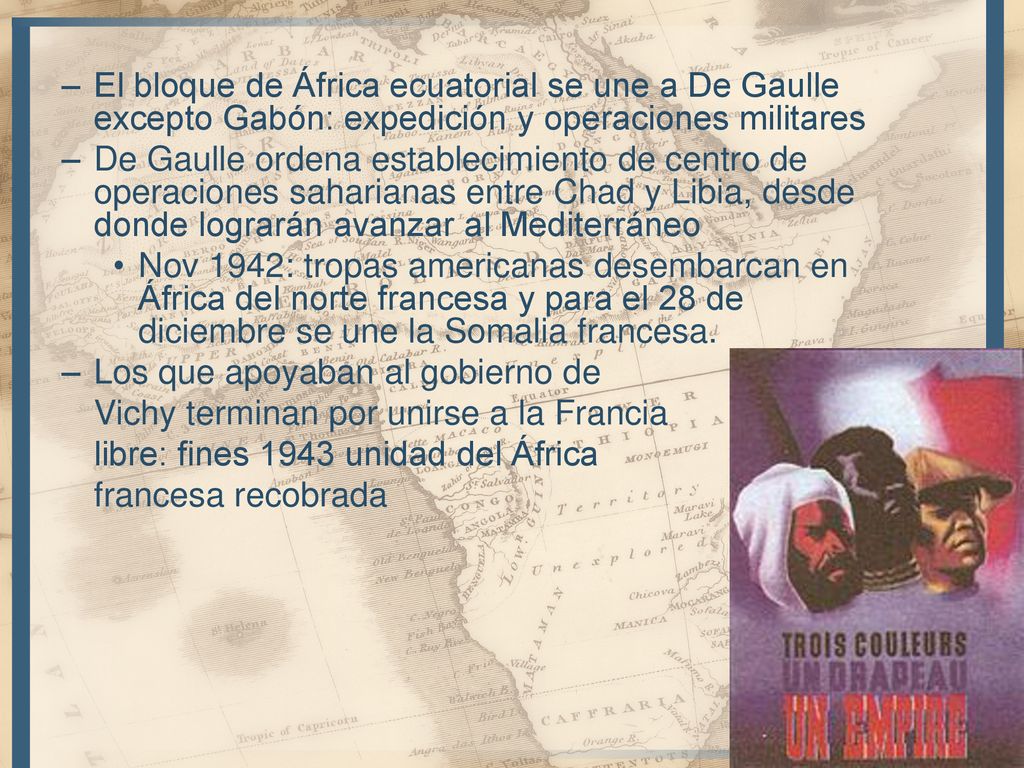 El bloque de África ecuatorial se une a De Gaulle excepto Gabón: expedición y operaciones militares