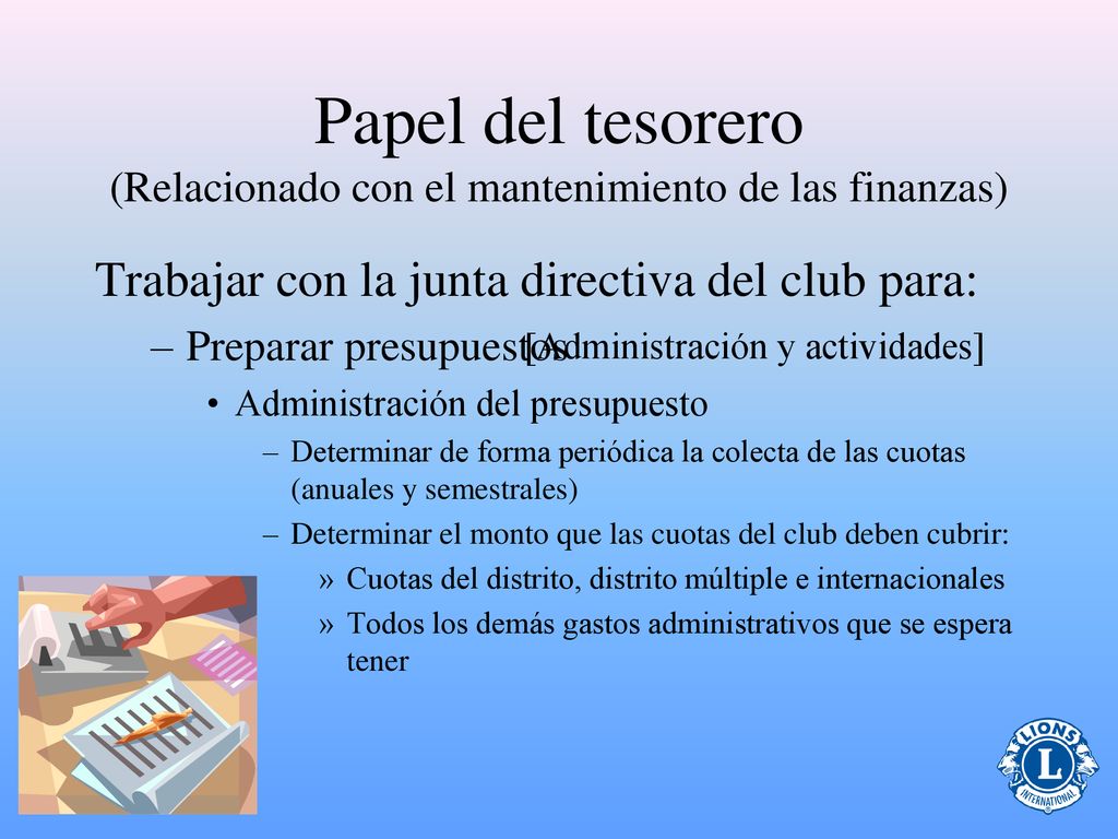 Papel del tesorero (Relacionado con el mantenimiento de las finanzas)