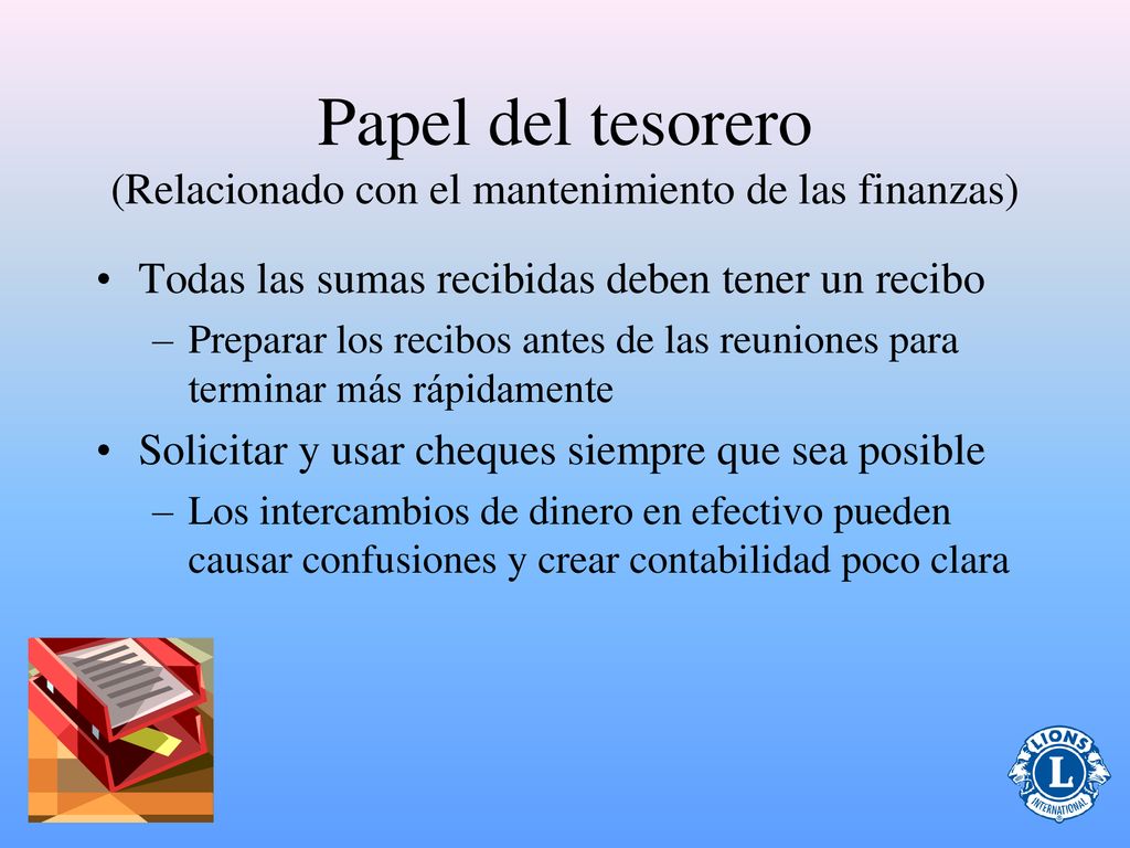 Papel del tesorero (Relacionado con el mantenimiento de las finanzas)