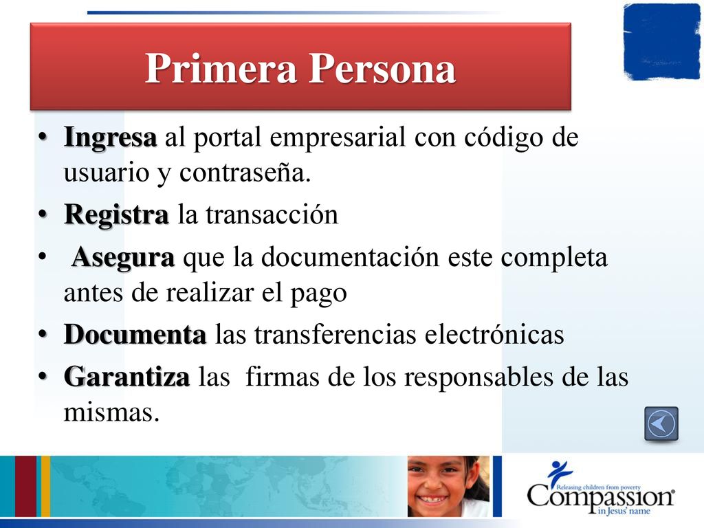 Primera Persona Ingresa al portal empresarial con código de usuario y contraseña. Registra la transacción.