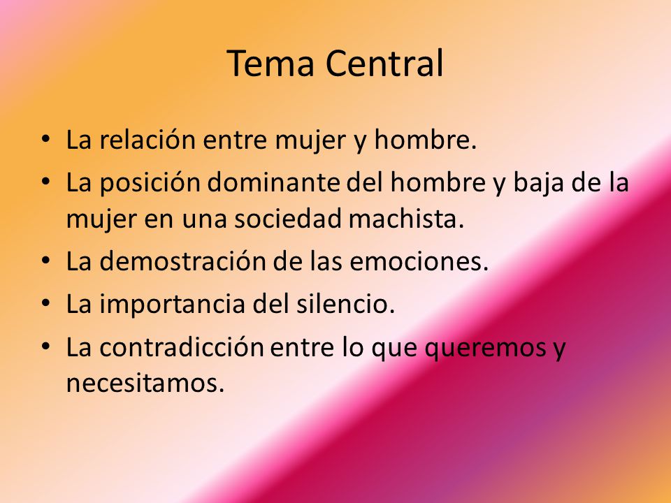 Tema Central La relación entre mujer y hombre.
