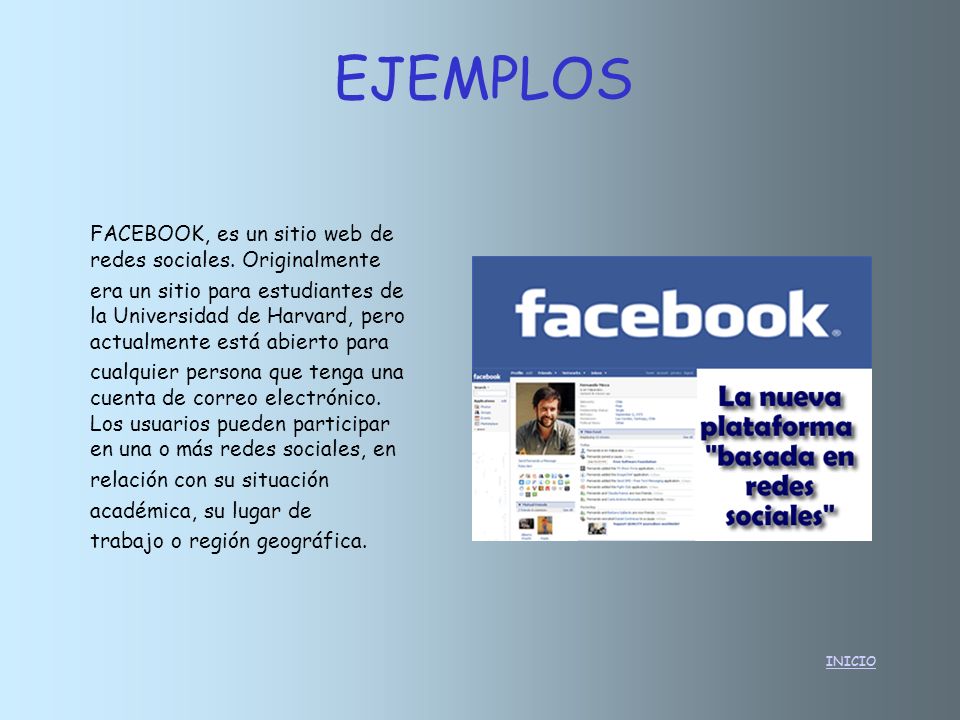 EJEMPLOS FACEBOOK, es un sitio web de redes sociales. Originalmente