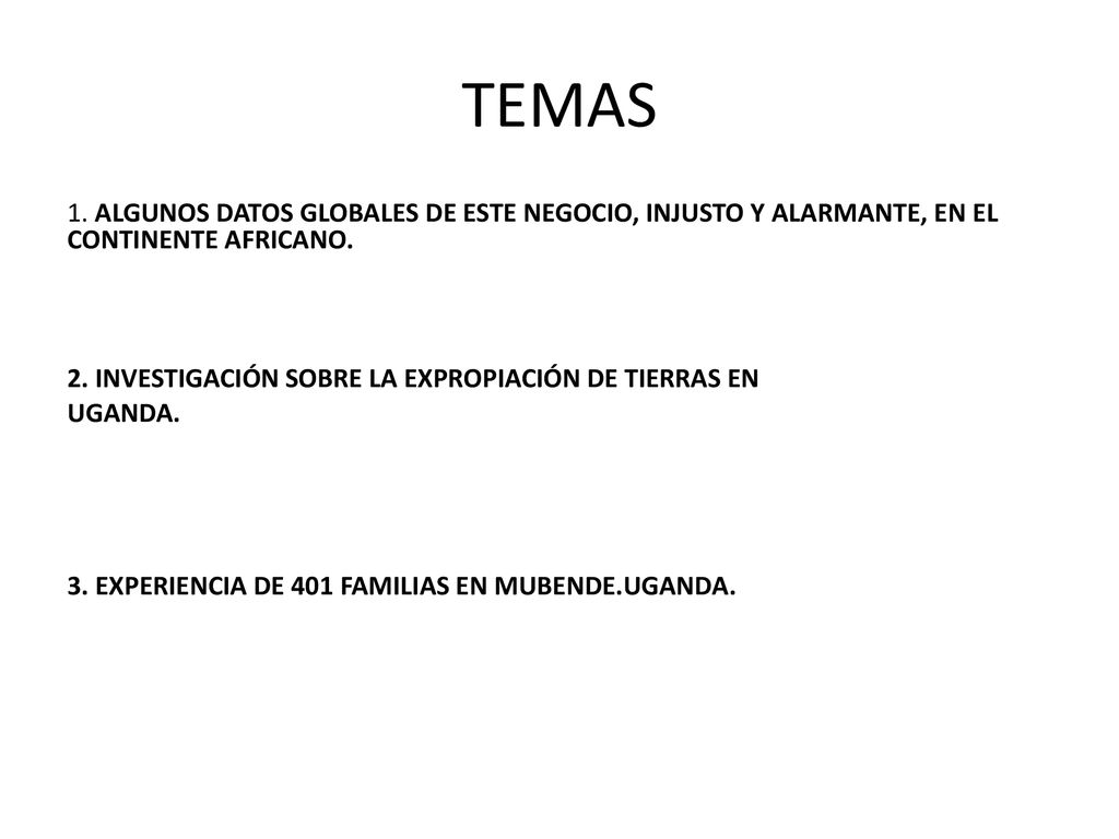 TEMAS 1. ALGUNOS DATOS GLOBALES DE ESTE NEGOCIO, INJUSTO Y ALARMANTE, EN EL CONTINENTE AFRICANO.
