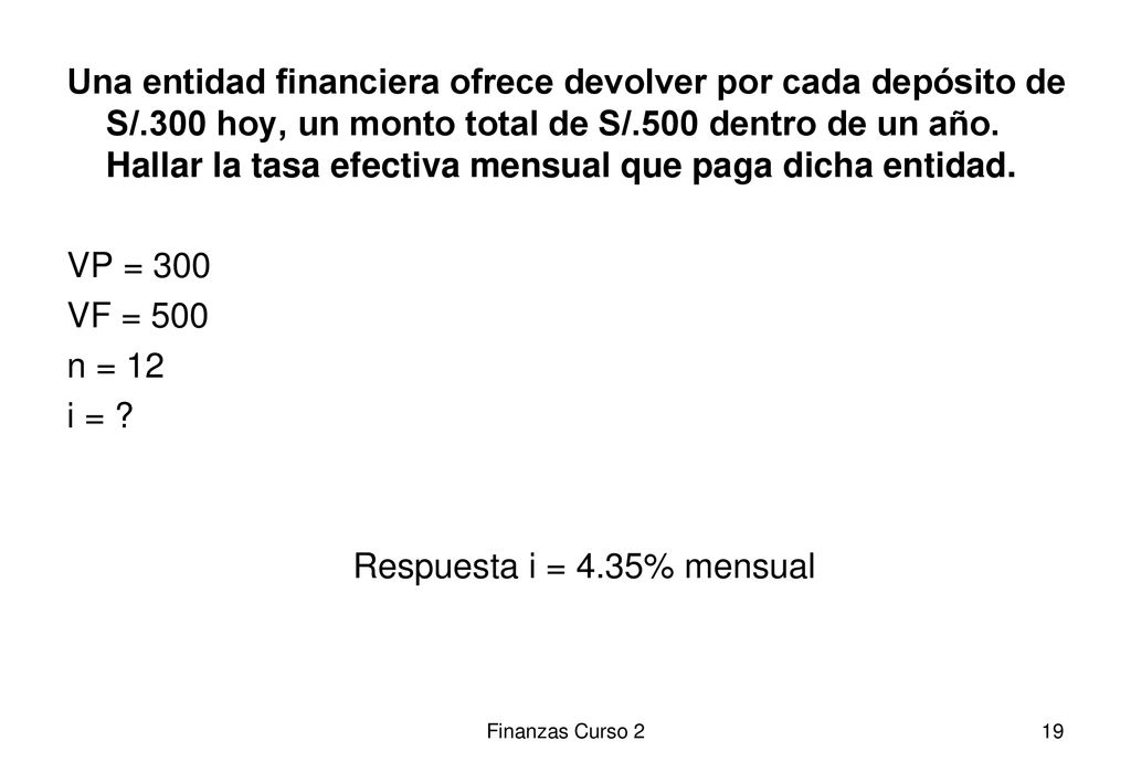 Una entidad financiera ofrece devolver por cada depósito de S/