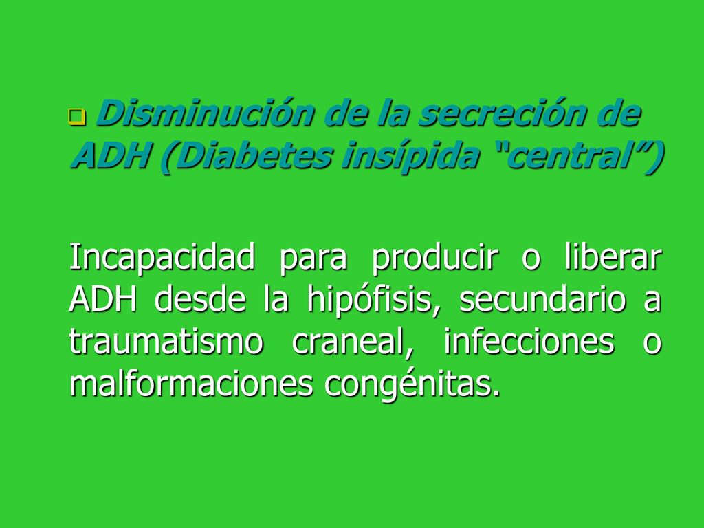 Disminución de la secreción de ADH (Diabetes insípida central )