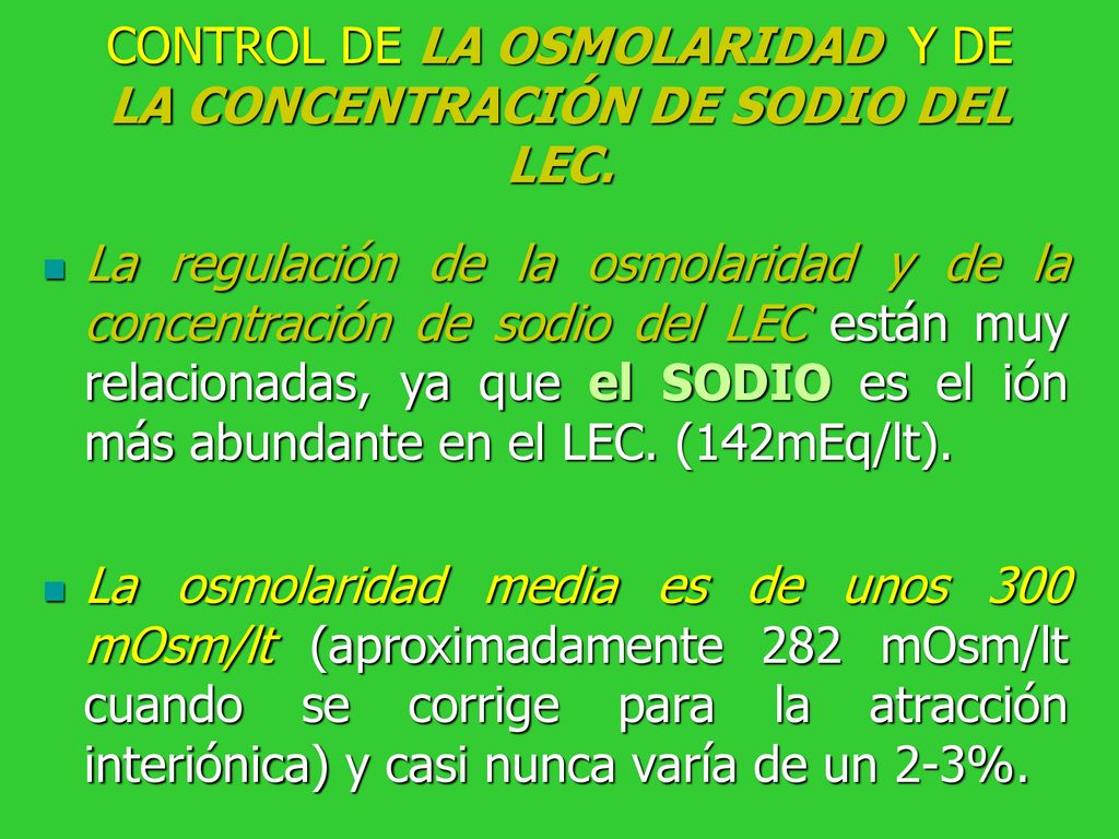 CONTROL DE LA OSMOLARIDAD Y DE LA CONCENTRACIÓN DE SODIO DEL LEC.