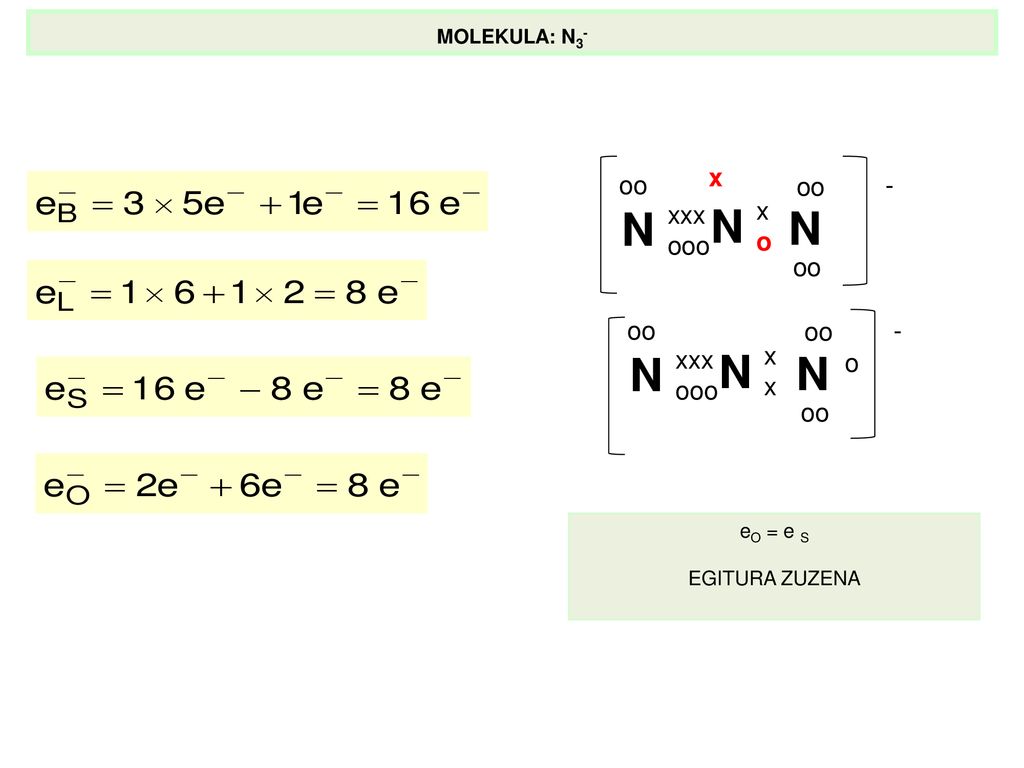 N N x o xxx ooo oo - x xxx ooo oo o - MOLEKULA: N3- eO = e S
