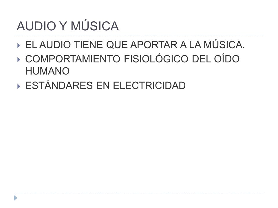 AUDIO Y MÚSICA EL AUDIO TIENE QUE APORTAR A LA MÚSICA.