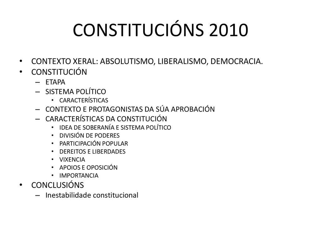 CONSTITUCIÓNS 2010 CONTEXTO XERAL: ABSOLUTISMO, LIBERALISMO, DEMOCRACIA. CONSTITUCIÓN. ETAPA. SISTEMA POLÍTICO.