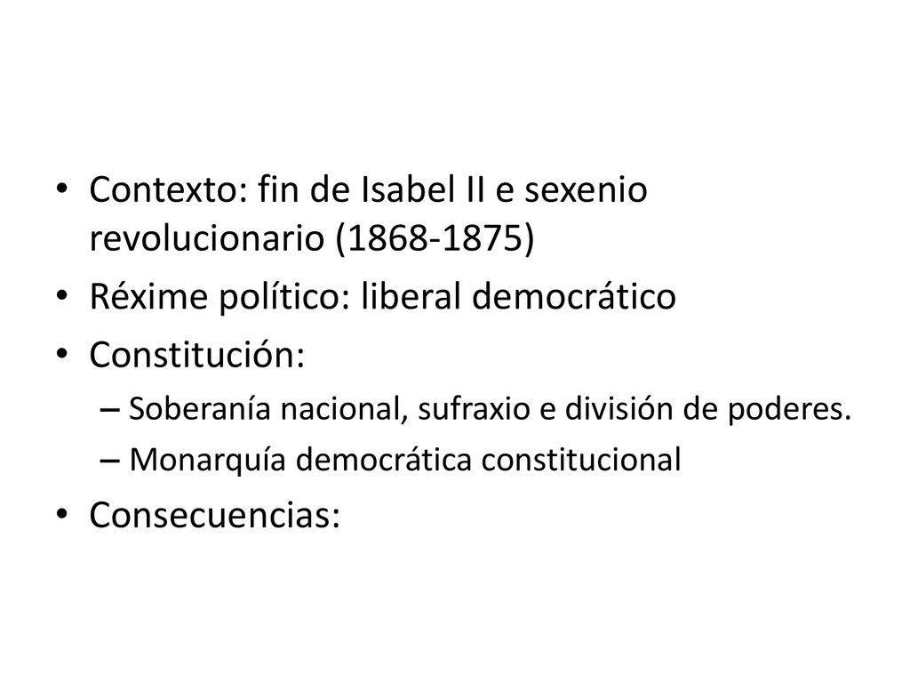 Contexto: fin de Isabel II e sexenio revolucionario ( )