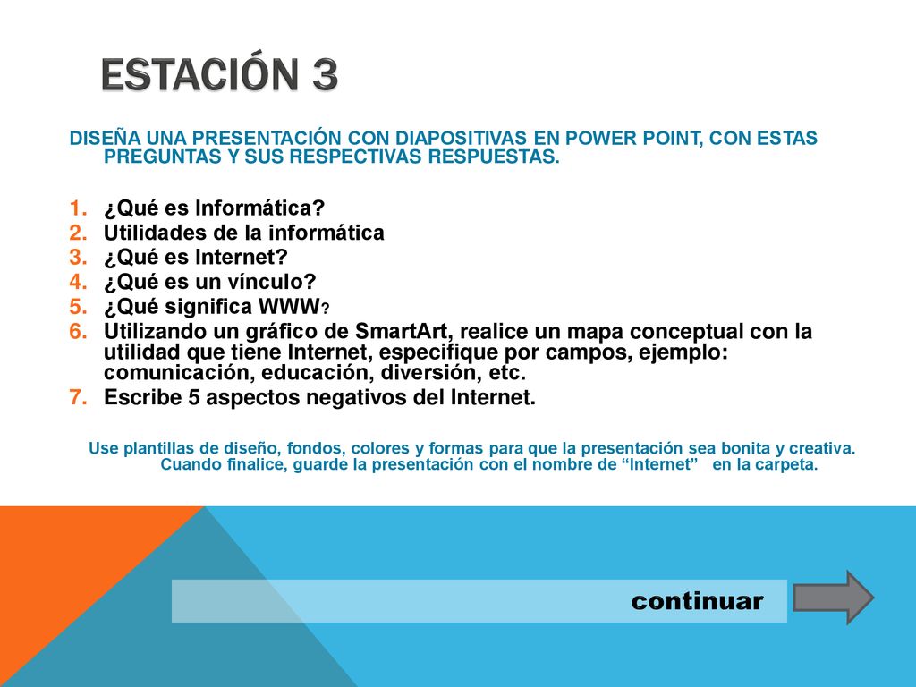 Estación 3 continuar ¿Qué es Informática Utilidades de la informática