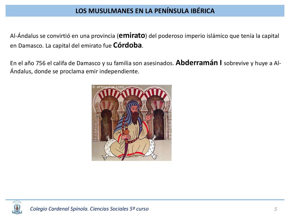 Al-Ándalus se convirtió en una provincia (emirato) del poderoso imperio islámico que tenía la capital en Damasco. La capital del emirato fue Córdoba.