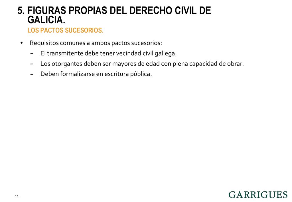 FIGURAS PROPIAS DEL DERECHO CIVIL DE GALICIA. LOS PACTOS SUCESORIOS.