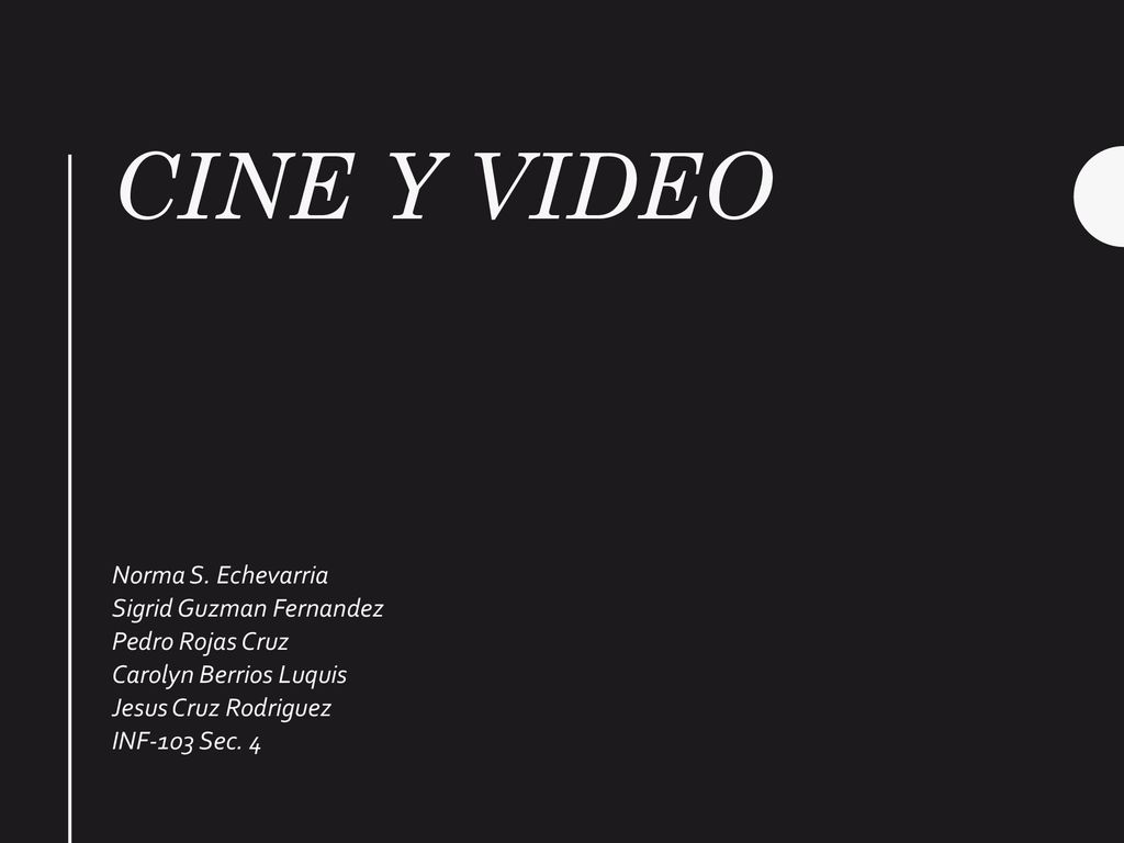Cine y Video Norma S. Echevarria Sigrid Guzman Fernandez