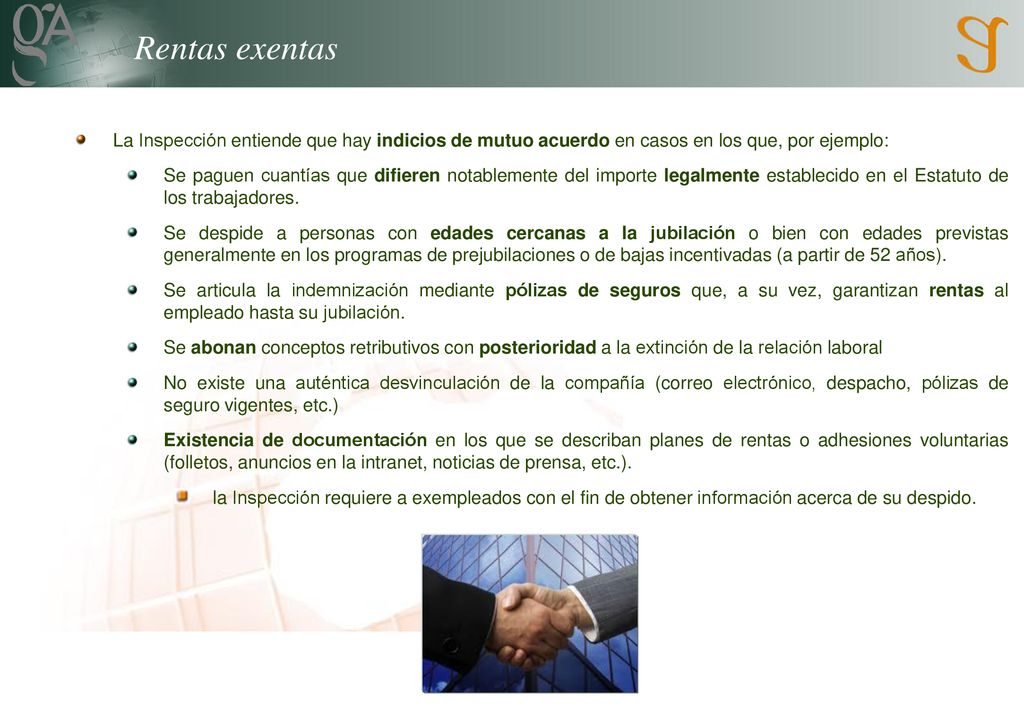 Rentas exentas La Inspección entiende que hay indicios de mutuo acuerdo en casos en los que, por ejemplo: