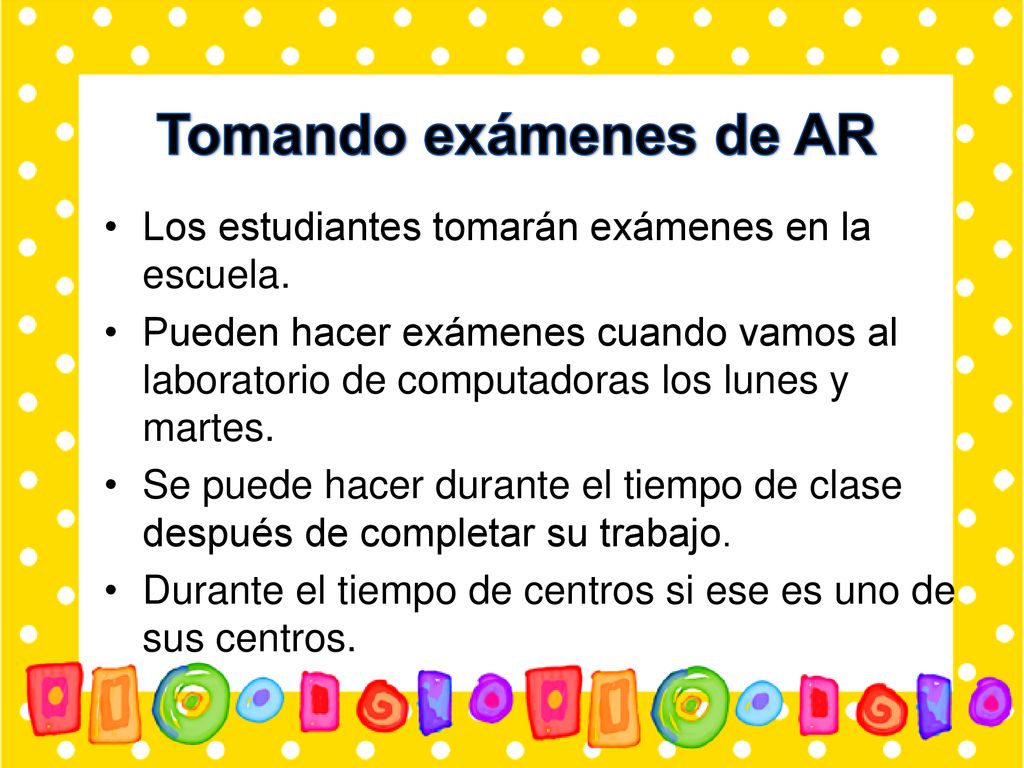 Tomando exámenes de AR Los estudiantes tomarán exámenes en la escuela.