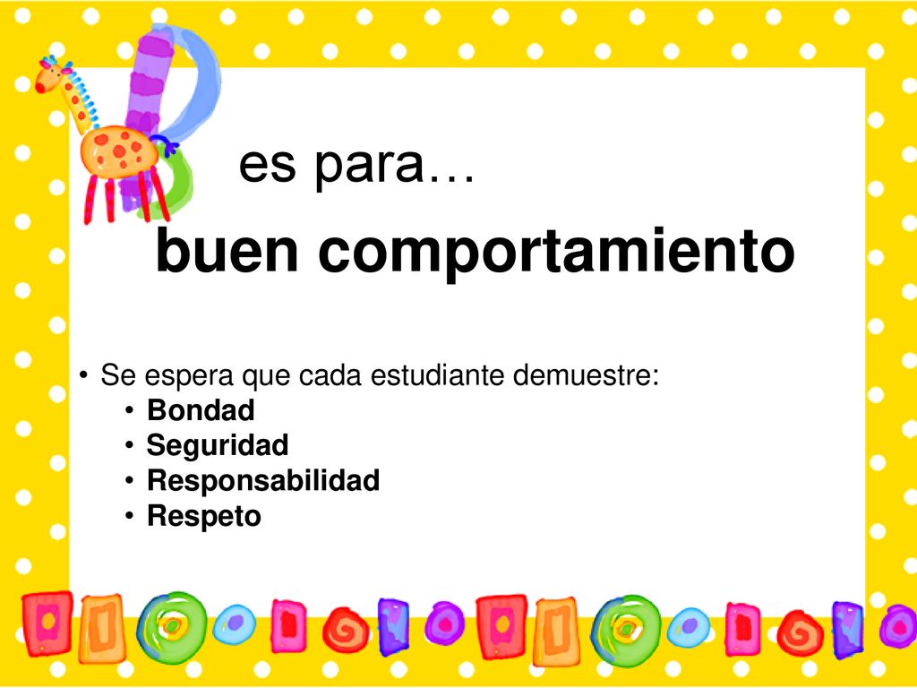 buen comportamiento es para… Se espera que cada estudiante demuestre: