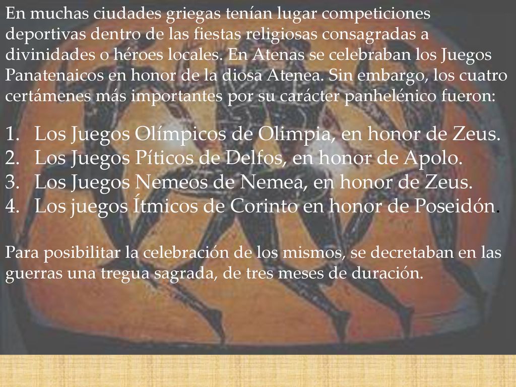Los Juegos Olímpicos de Olimpia, en honor de Zeus.