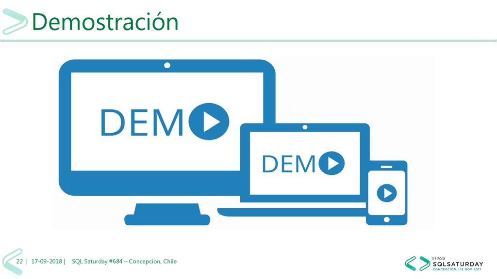 Demostración 22 | | SQL Saturday #684 – Concepcion, Chile