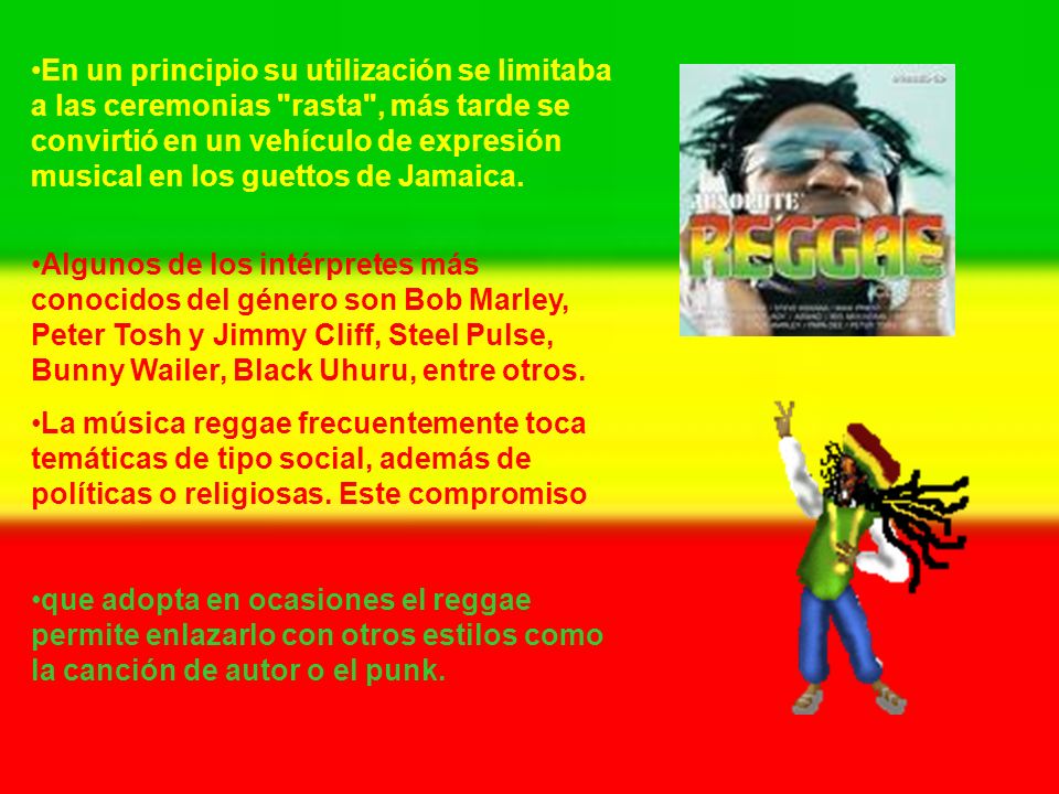 En un principio su utilización se limitaba a las ceremonias rasta , más tarde se convirtió en un vehículo de expresión musical en los guettos de Jamaica.
