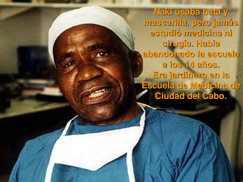 Naki usaba bata y mascarilla, pero jamás estudió medicina ni cirugía