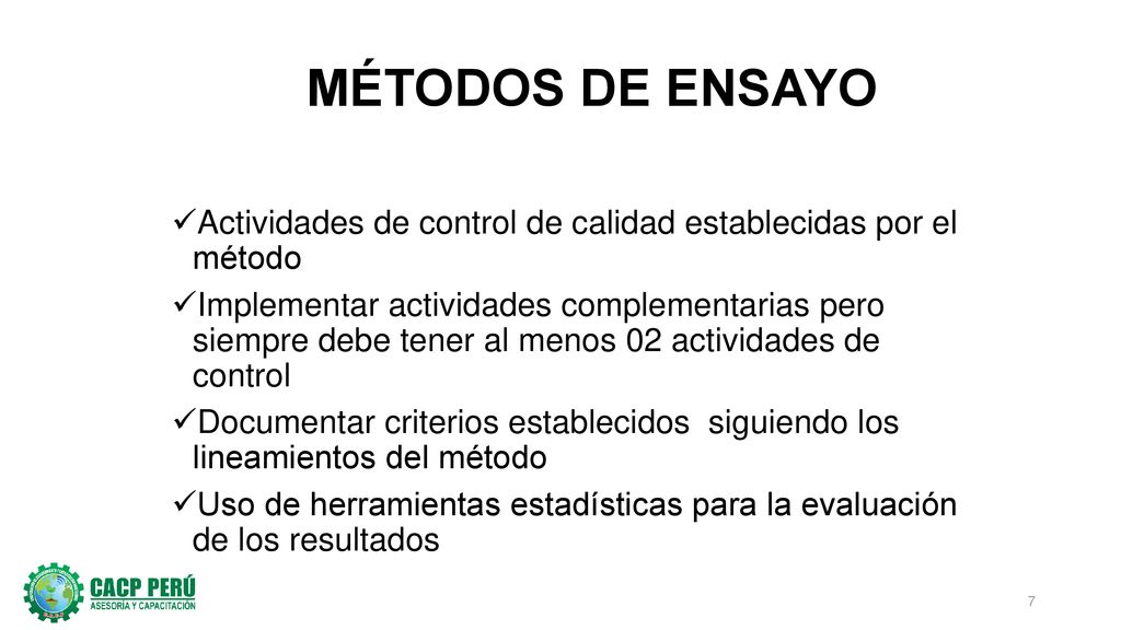 MÉTODOS DE ENSAYO Actividades de control de calidad establecidas por el método.