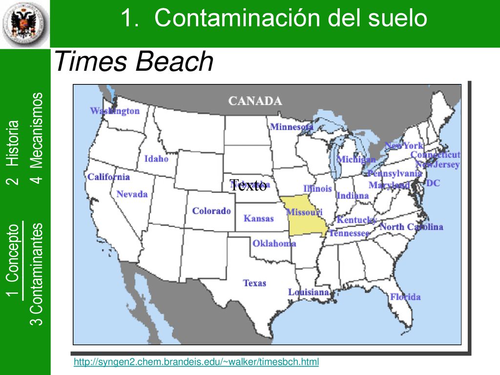 Times Beach 1. Contaminación del suelo 3 Contaminantes 4 Mecanismos