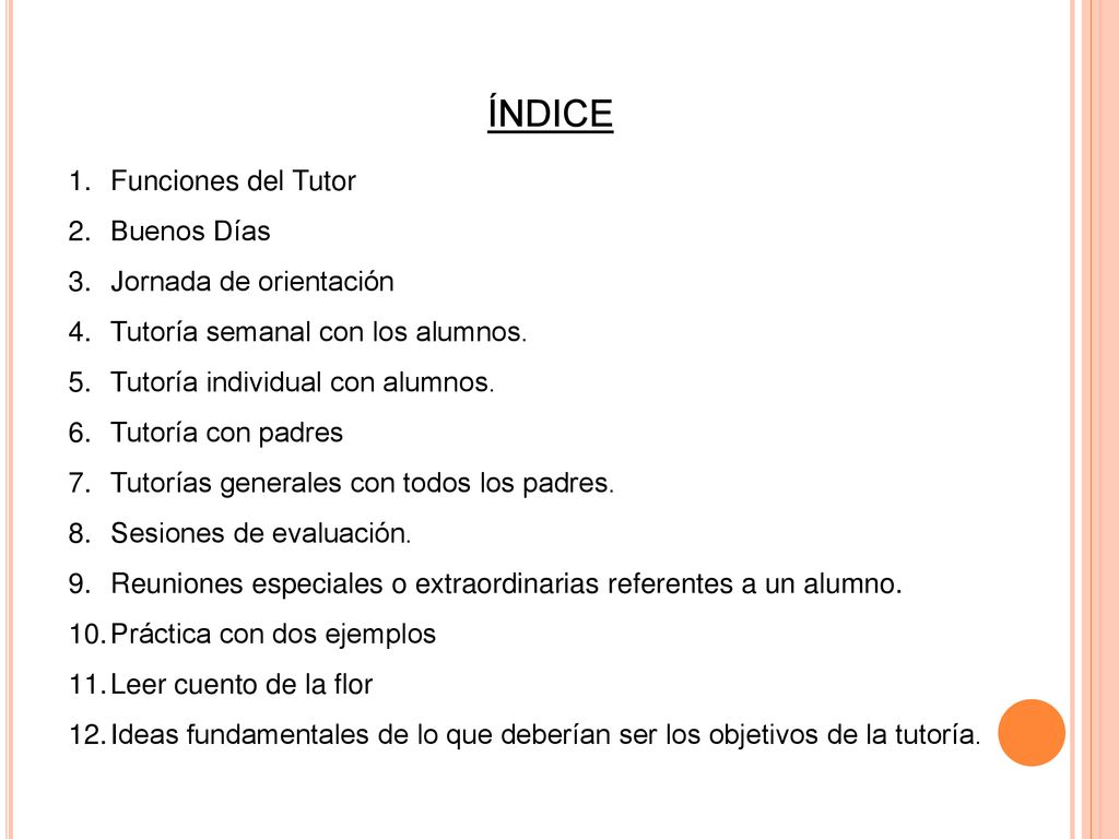 ÍNDICE Funciones del Tutor Buenos Días Jornada de orientación