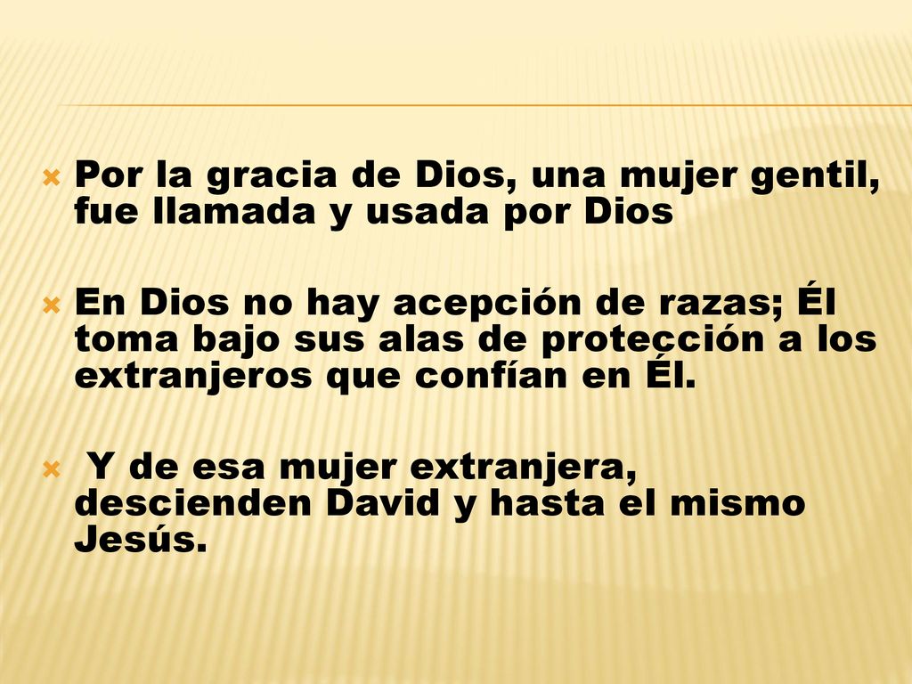 Por la gracia de Dios, una mujer gentil, fue llamada y usada por Dios