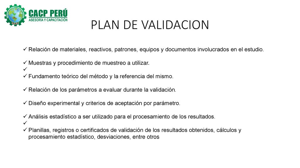 PLAN DE VALIDACION Relación de materiales, reactivos, patrones, equipos y documentos involucrados en el estudio.