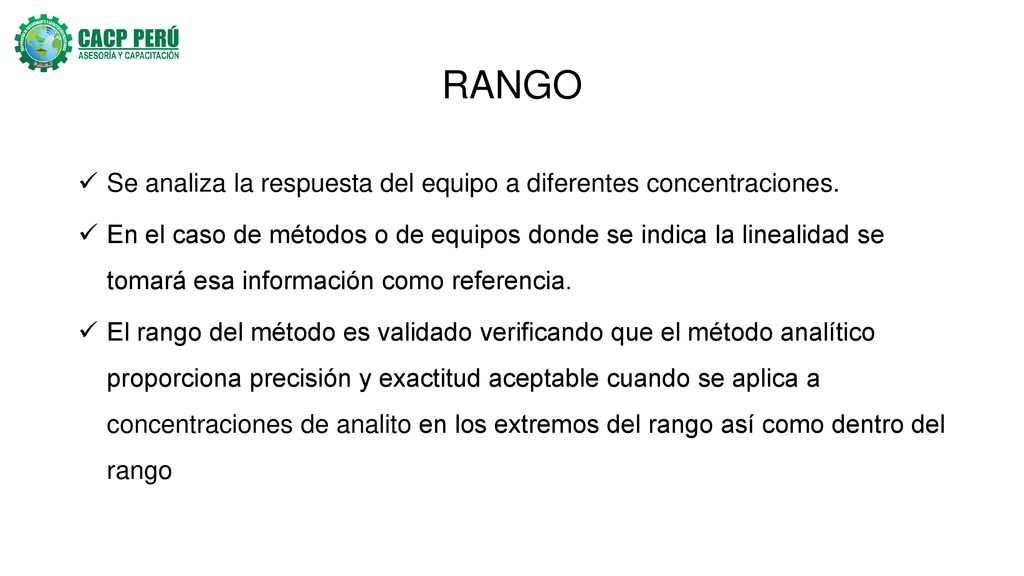 RANGO Se analiza la respuesta del equipo a diferentes concentraciones.