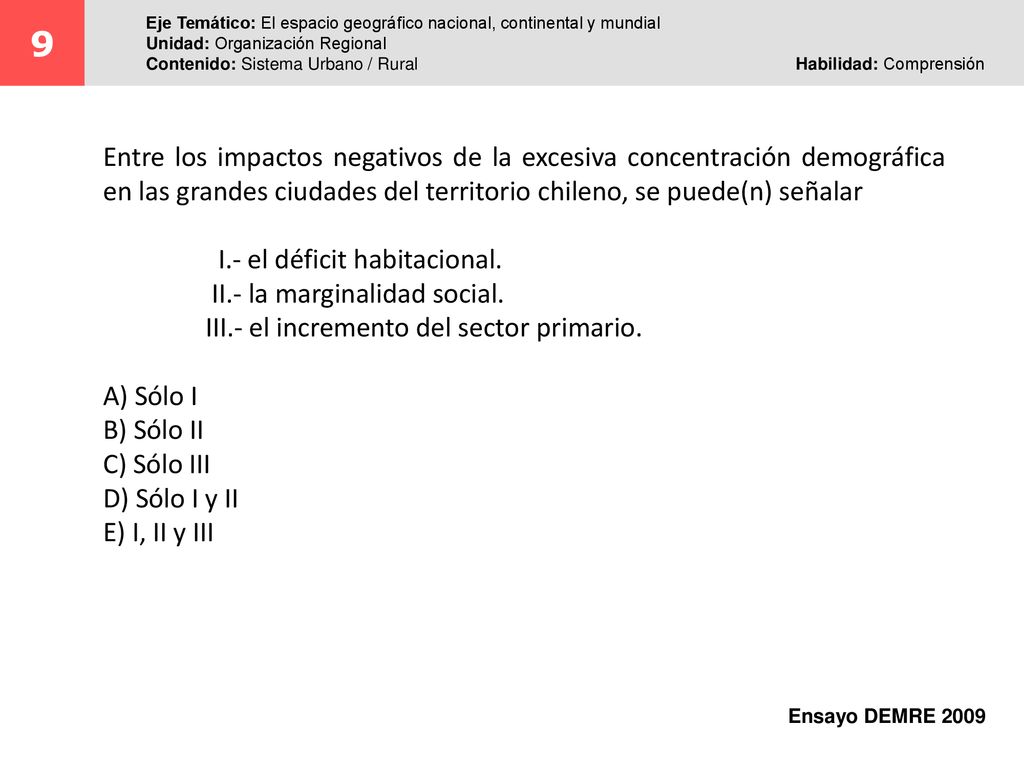 9 Eje Temático: El espacio geográfico nacional, continental y mundial. Unidad: Organización Regional.