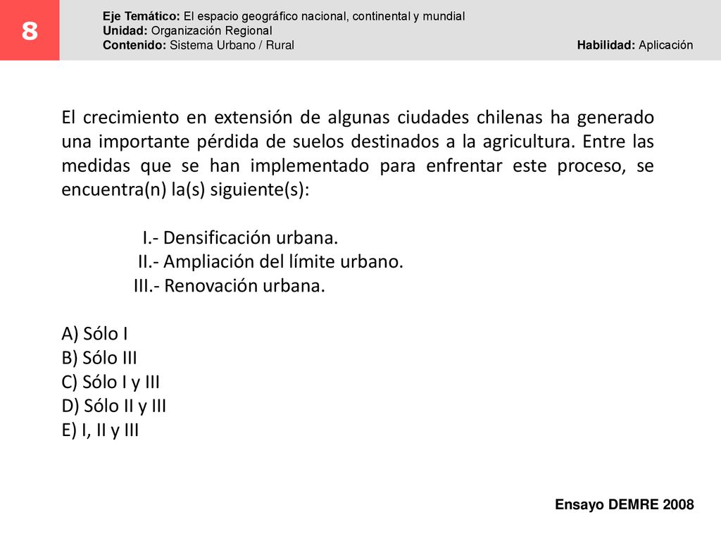 8 Eje Temático: El espacio geográfico nacional, continental y mundial. Unidad: Organización Regional.