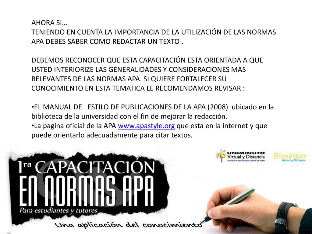 AHORA SI… TENIENDO EN CUENTA LA IMPORTANCIA DE LA UTILIZACIÓN DE LAS NORMAS APA DEBES SABER COMO REDACTAR UN TEXTO .