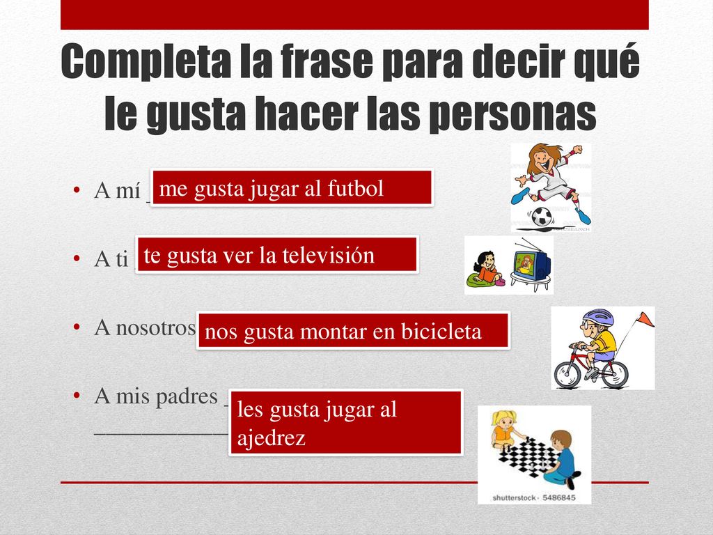 Completa la frase para decir qué le gusta hacer las personas