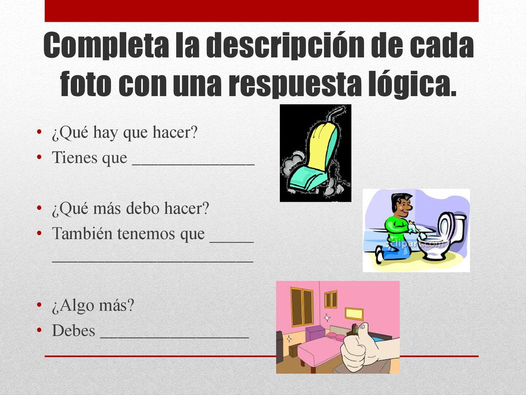 Completa la descripción de cada foto con una respuesta lógica.