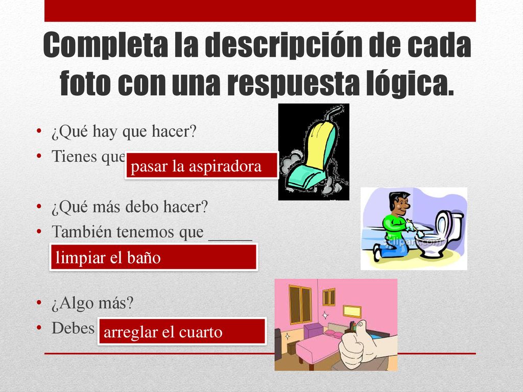 Completa la descripción de cada foto con una respuesta lógica.