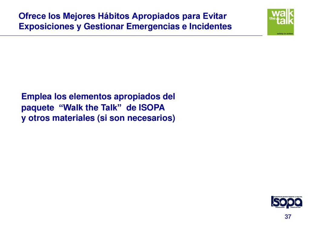 Emplea los elementos apropiados del paquete Walk the Talk de ISOPA