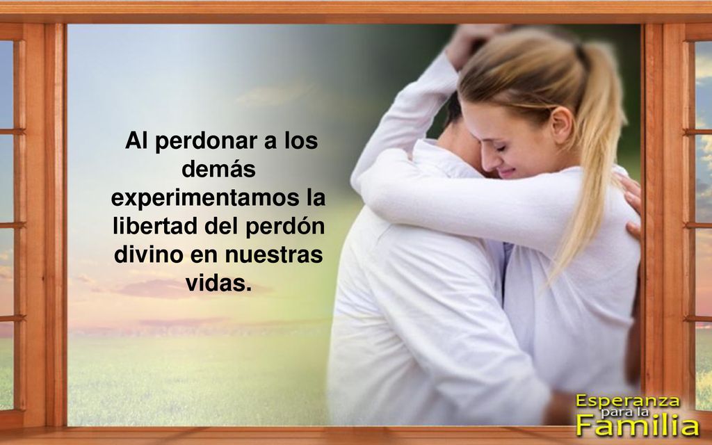 Al perdonar a los demás experimentamos la libertad del perdón divino en nuestras vidas.